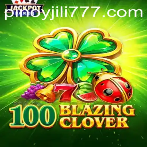 Exploring the World of 100BlazingClover: An Engaging Gaming Experience