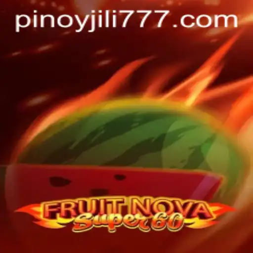 Exploring the Exciting World of FruitNovaSuper60 and JiLi777.COM