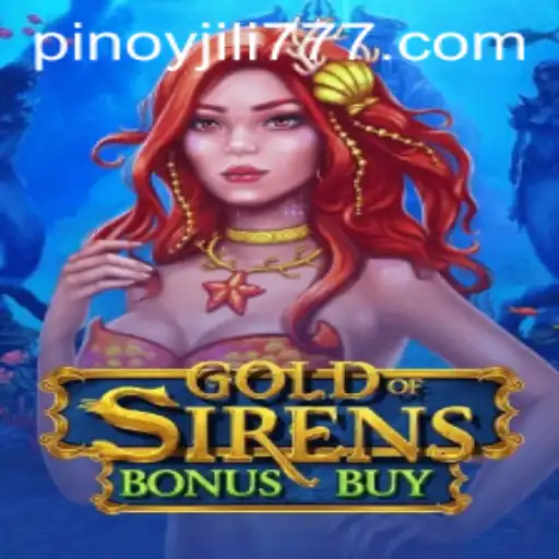 Exploring the Dazzling World of GoldofSirensBonusBuy: A Deep Dive into the JiLi777.COM Gaming Experience