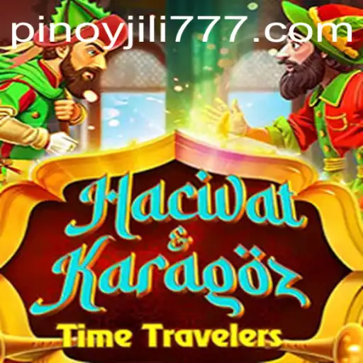 Exploring the Traditional Game Hacivat and Karagoz: A Timeless Journey with JiLi777.COM