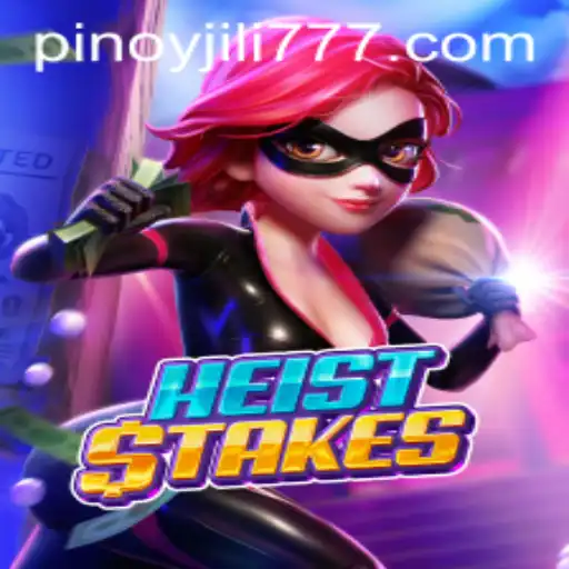Uncover the Thrilling World of HeistStakes: A Game Review Featuring JiLi777.COM
