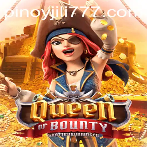 Exploring QueenofBounty: The Thrilling Adventure on JiLi777.COM